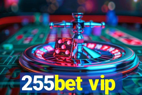 255bet vip